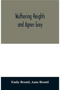 Wuthering Heights and Agnes Grey