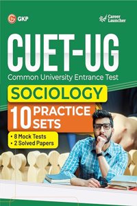 Career Launcher NTA CUET-UG 2023 : 10 Practice Sets - Sociology - (8 Mock Tests & 2 Solved Papers) (Career Launcher)