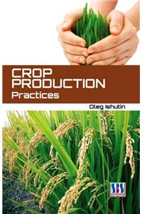 CROP PRODUCTION PRACTICES