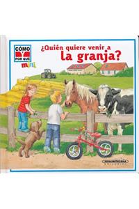 ?Quien Quiere Venir a la Granja?