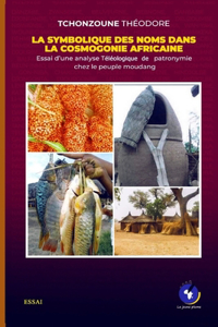 Symbolique Des Noms Dans La Cosmogonie Africaine
