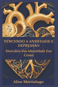 Vencendo a Ansiedade e Depressão