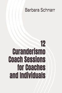 12 Curanderismo Coach Sessions for Coaches and Individuals