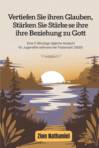Vertiefen Sie Ihren Glauben, stärken Sie Ihre Beziehung zu Gott