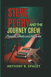 Steve Perry and the Journey crew