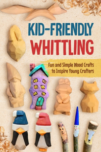 Kid-Friendly Whittling