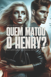 Quem Matou O Henry?
