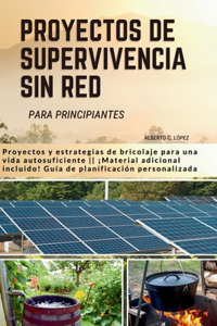 Proyectos de supervivencia sin red para principiantes