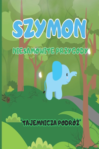 Szymon Niesamowite przygody, Tajemnicza podr�ż