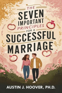 Seven Important Principles for A Successful Marriage