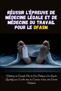 Réussir l'Épreuve de Médecine Légale et de Médecine du Travail pour le DFASM