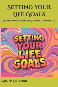 Setting Your Life Goals