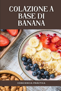 colazione a base di banana