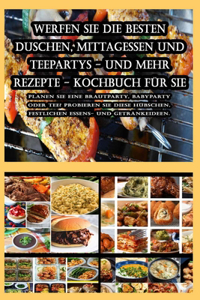 Werfen Sie die besten Duschen, Mittagessen und Teepartys - und mehr Rezepte - Kochbuch für Sie