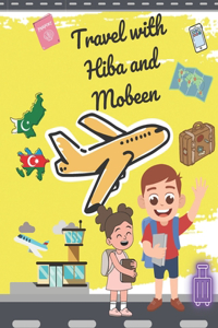 Travel with Hiba and Mobeen