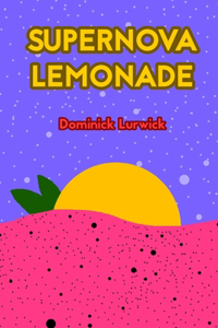 Supernova Lemonade