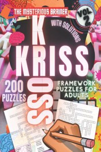 200 Kriss Kross Framework Puzzle Book, Vol. 2: Amazing Word Fill in Puzzles for Adults, Teens, and Seniors