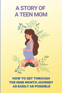 A Story Of A Teen Mom