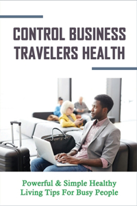 Control Business Travelers Health