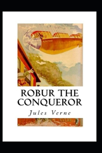 Robur the Conqueror Annotated
