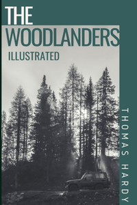 The Woodlanders Illustrated