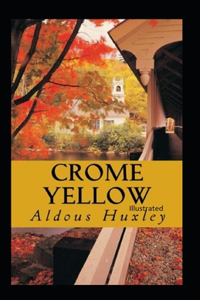 Crome Yellow Illustrated