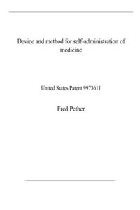 Device and method for self-administration of medicine