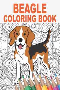 Beagle Coloring Book: An Adult Coloring Book with Cute, Stress Relief and Relaxing Beagle Designs - Gift Idea for Pet Owners and Lovers of Dogs