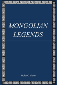 Mongolian Legends