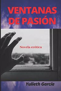 VENTANAS DE PASIÓN, novela erótica