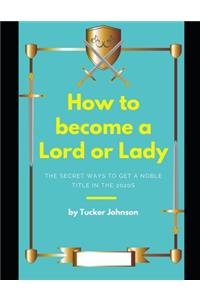 How to Become a Lord or Lady