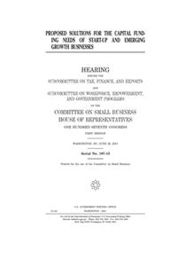 Proposed solutions for the capital funding needs of start-up and emerging growth businesses