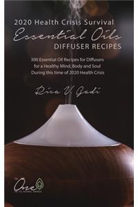 2020 Health Crisis Survival Essential Oil Diffuser Recipes