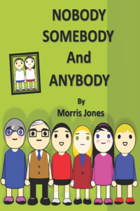 Nobody, Somebody And Anybody