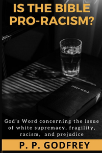 Is the Bible Pro-racism?