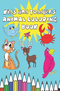 Kids and Toddlers Animal Coloring Book