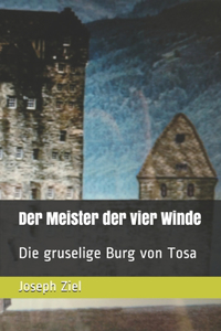 Der Meister der vier Winde