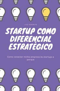 Startup como diferencial estratégico