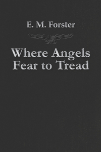 Where Angels Fear to Tread