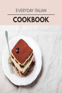 Everyday Italian Cookbook