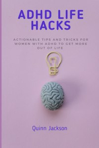 ADHD Life Hacks