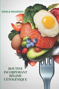 Routine Incorporant Régime Cétogénique
