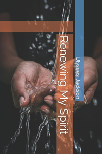 Renewing My Spirit