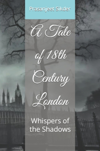 Tale of 18th Century London