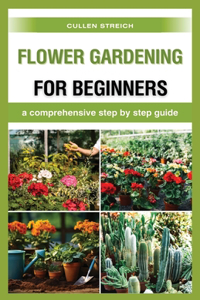 Flower Gardening for Beginners