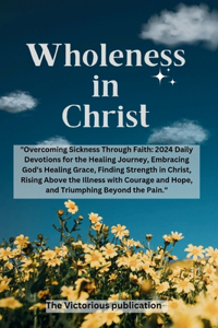 Wholeness in Christ