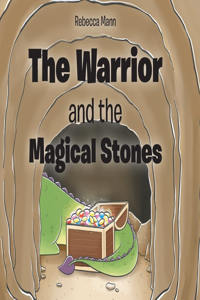 The Warrior and the Magical Stones