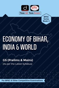 BPSC SERIES ECONOMY OF BIHAR INDIA AND WORLD Drishti Publications; Team Drishti and Dr. Vikas Divyakirti