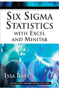 Six SIGMA Statistics with Excel and Minitab