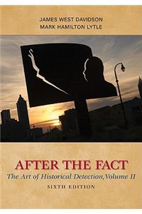 After the Fact: The Art of Historical Detection, Volume II